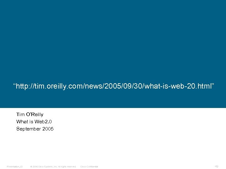 “http: //tim. oreilly. com/news/2005/09/30/what-is-web-20. html” Tim O’Reilly What is Web 2. 0 September 2005
