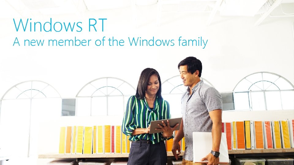 Windows RT A new member of the Windows family 