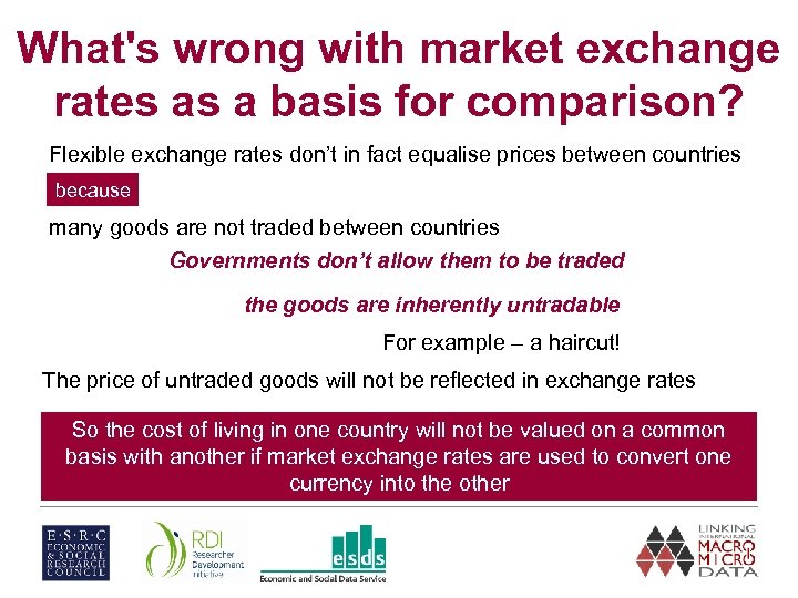 What's wrong with market exchange rates as a basis for comparison? Flexible exchange rates