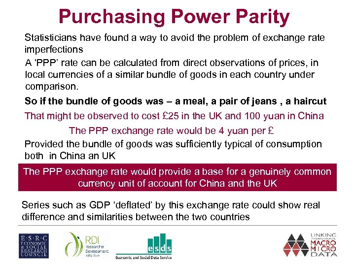 Purchasing Power Parity Statisticians have found a way to avoid the problem of exchange