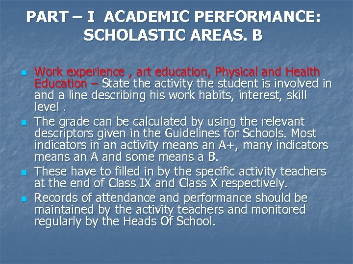 PART – I ACADEMIC PERFORMANCE: SCHOLASTIC AREAS. B n n Work experience , art