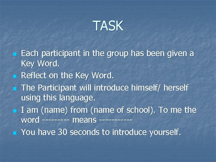 TASK n n n Each participant in the group has been given a Key