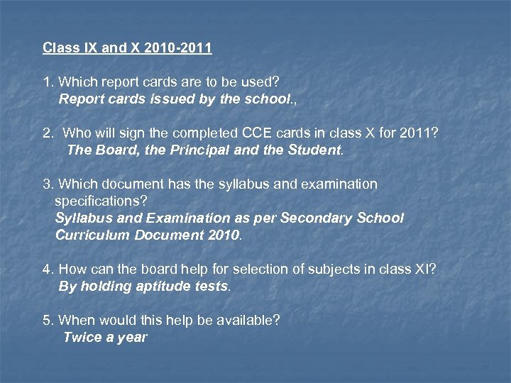 Class IX and X 2010 -2011 1. Which report cards are to be used?