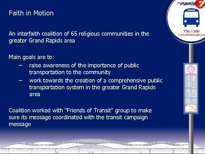 Faith in Motion An interfaith coalition of 65 religious communities in the greater Grand