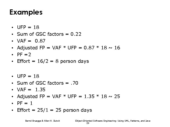 Examples • • • UFP = 18 Sum of GSC factors = 0. 22