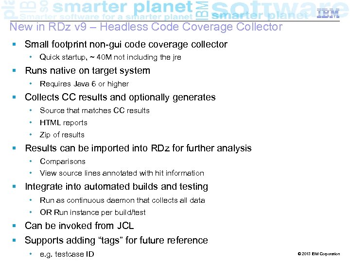 IRB-20121004 – Proposed Strategy: A Unified IDE Business IBM Confidential New in RDz v