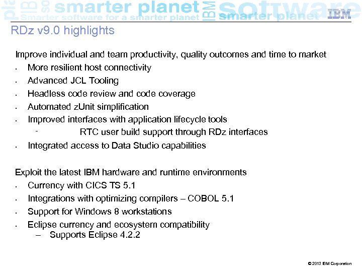 IRB-20121004 – Proposed Strategy: A Unified IDE Business IBM Confidential RDz v 9. 0