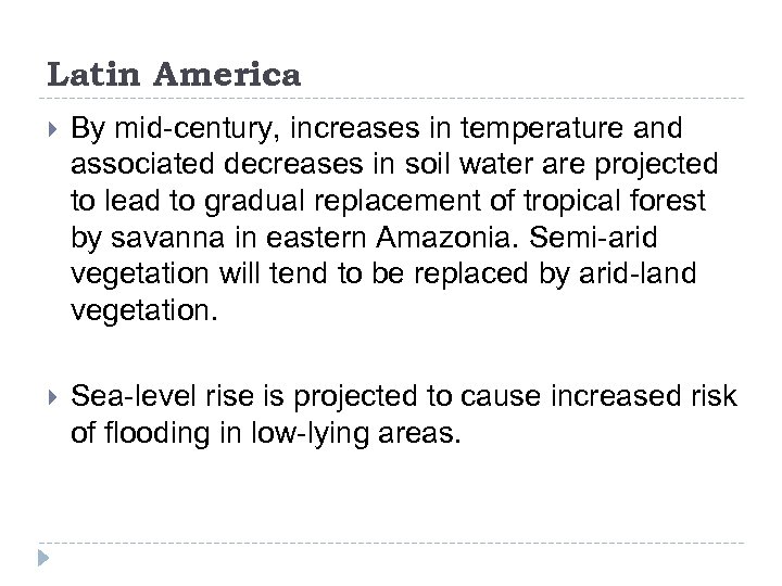 Latin America By mid-century, increases in temperature and associated decreases in soil water are