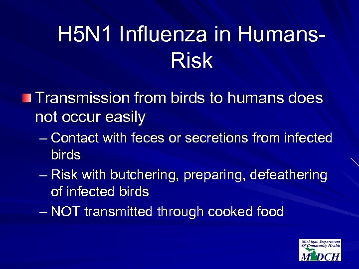 H 5 N 1 Influenza in Humans. Risk Transmission from birds to humans does