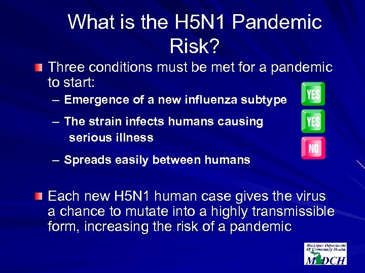 What is the H 5 N 1 Pandemic Risk? Three conditions must be met