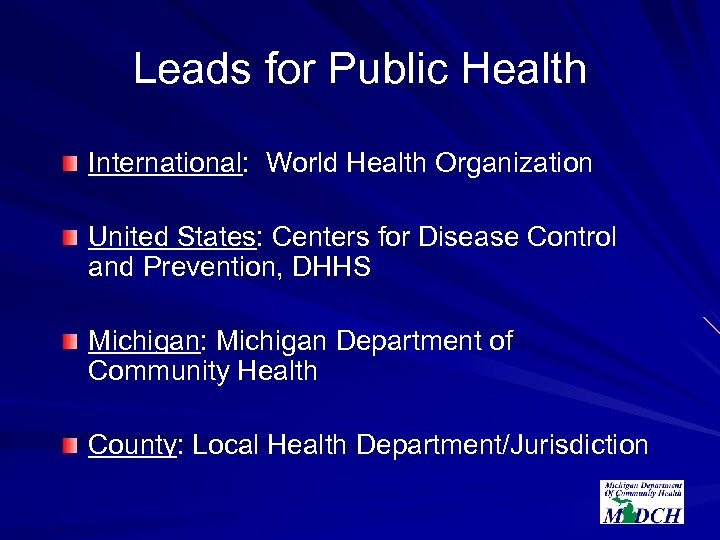 Leads for Public Health International: World Health Organization United States: Centers for Disease Control