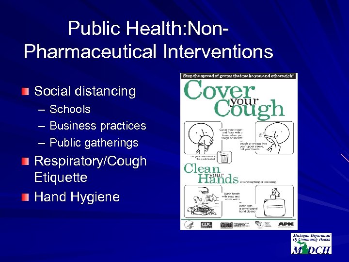 Public Health: Non. Pharmaceutical Interventions Social distancing – – – Schools Business practices Public