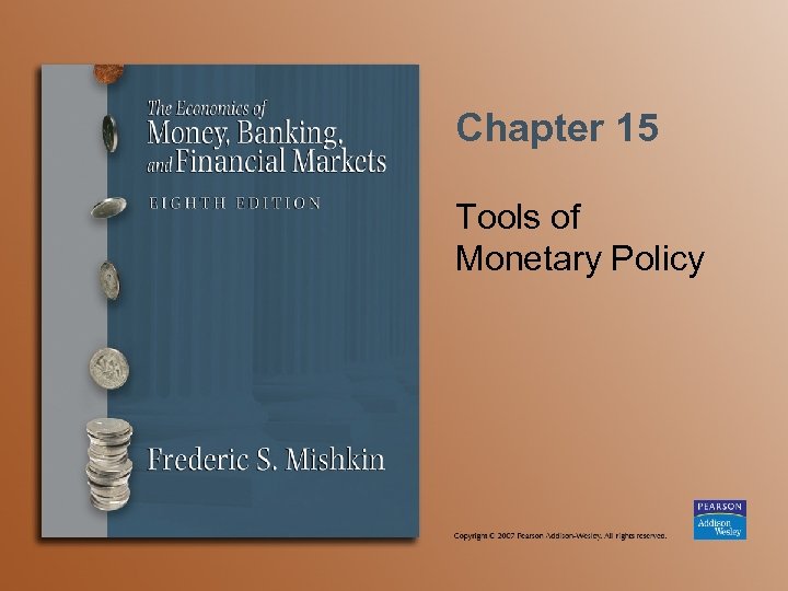 Chapter 15 Tools of Monetary Policy 