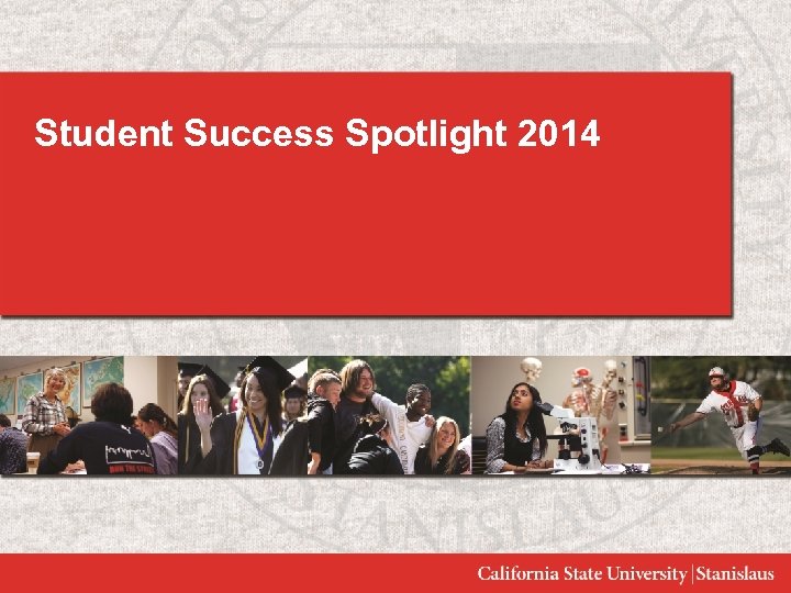 Student Success Spotlight 2014 