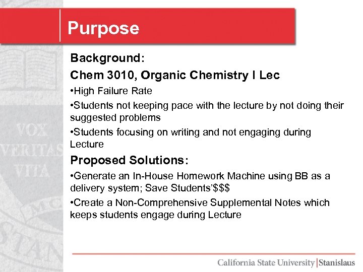 Purpose Background: Chem 3010, Organic Chemistry I Lec • High Failure Rate • Students