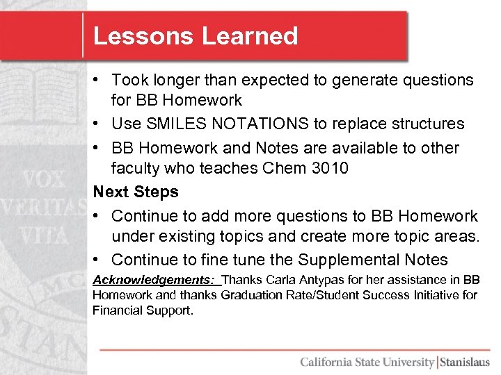 Lessons Learned • Took longer than expected to generate questions for BB Homework •