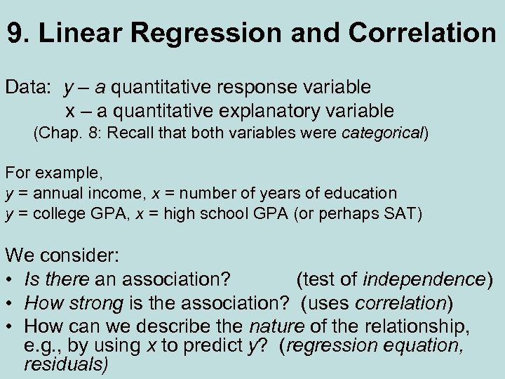 9. Linear Regression and Correlation Data: y – a quantitative response variable x –