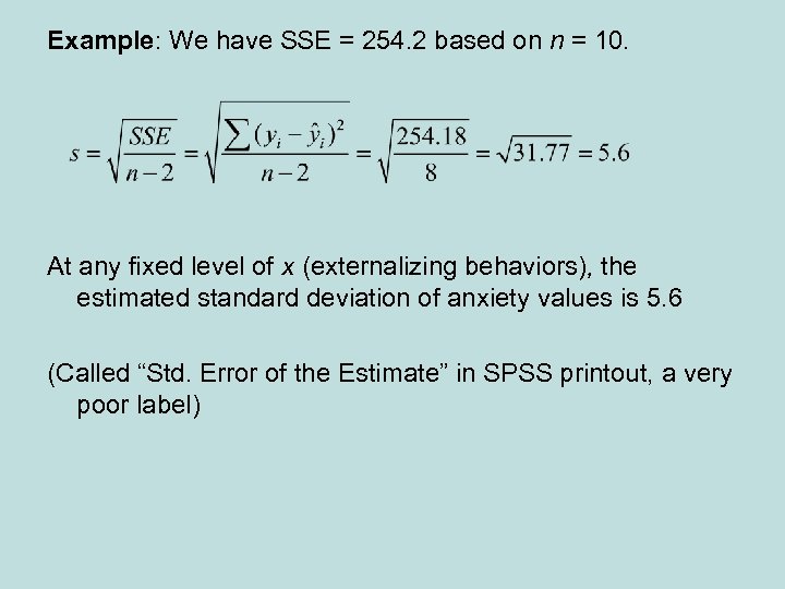 Example: We have SSE = 254. 2 based on n = 10. At any