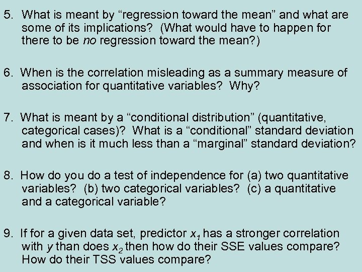 5. What is meant by “regression toward the mean” and what are some of