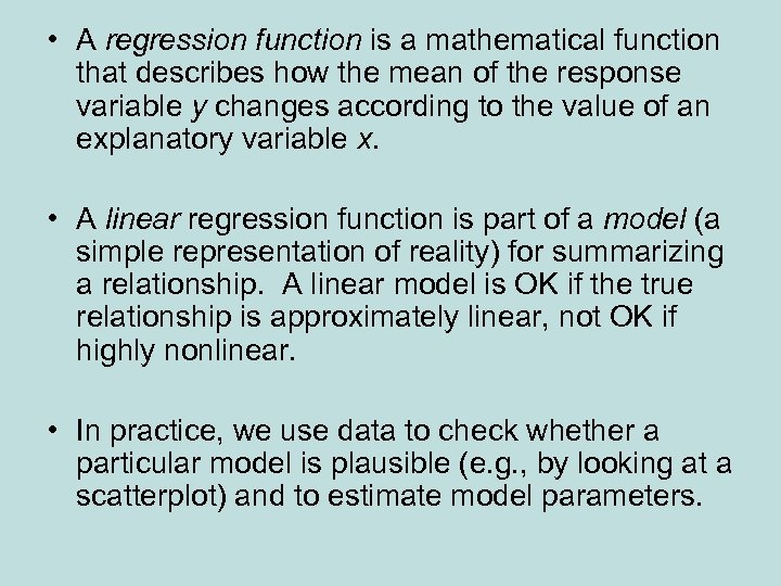  • A regression function is a mathematical function that describes how the mean
