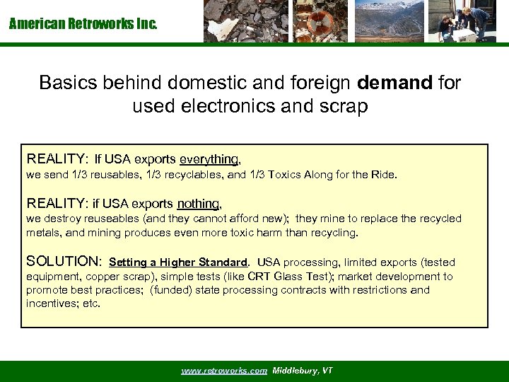 American Retroworks Inc. Basics behind domestic and foreign demand for used electronics and scrap