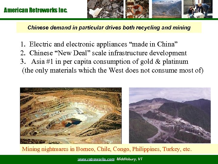 American Retroworks Inc. Chinese demand in particular drives both recycling and mining 1. Electric