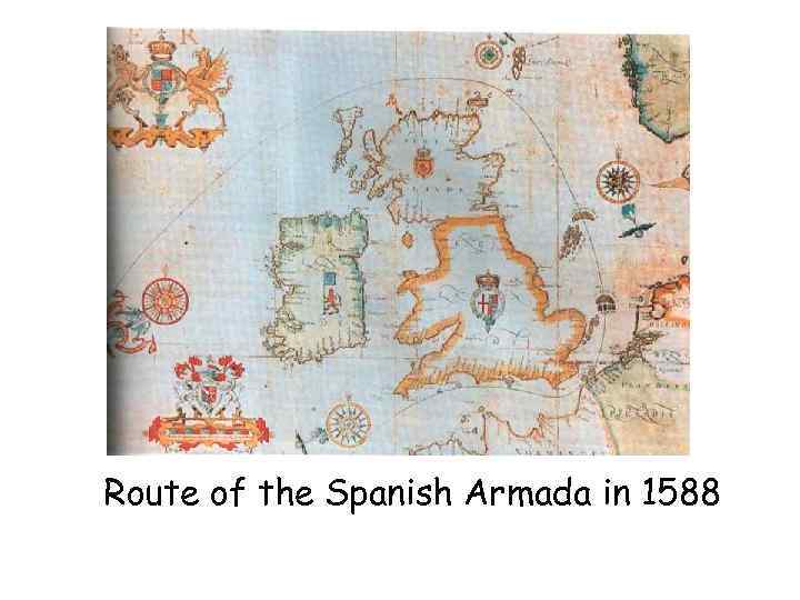 Route of the Spanish Armada in 1588 