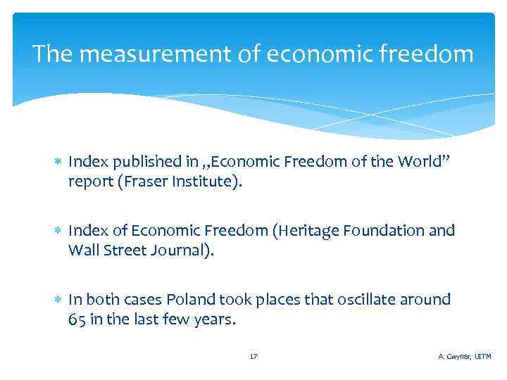 The measurement of economic freedom Index published in „Economic Freedom of the World” report