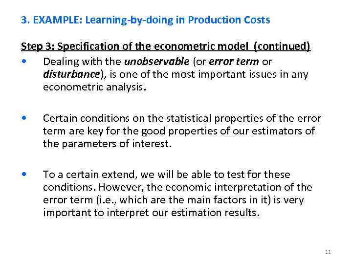 3. EXAMPLE: Learning-by-doing in Production Costs Step 3: Specification of the econometric model (continued)