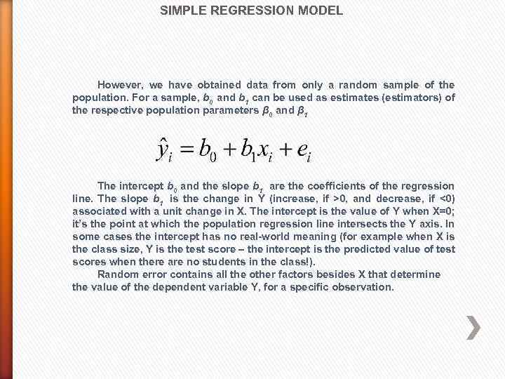 SIMPLE REGRESSION MODEL However, we have obtained data from only a random sample of