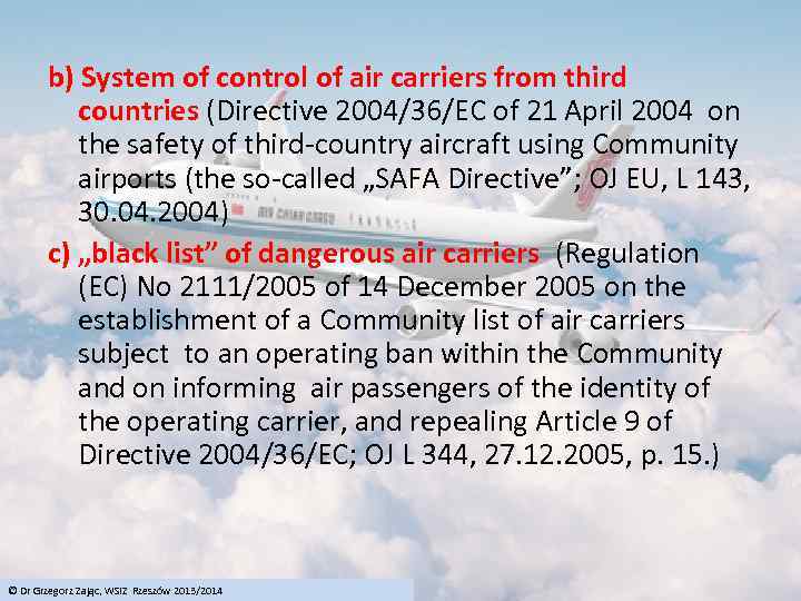 b) System of control of air carriers from third countries (Directive 2004/36/EC of 21