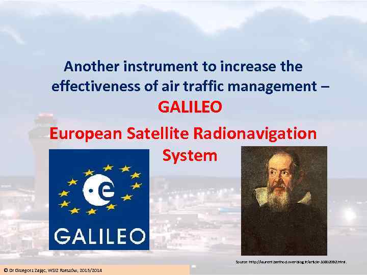 Another instrument to increase the effectiveness of air traffic management – GALILEO European Satellite