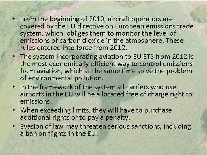  • From the beginning of 2010, aircraft operators are covered by the EU