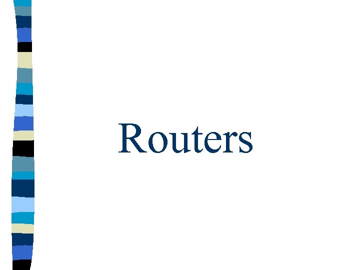 Routers 