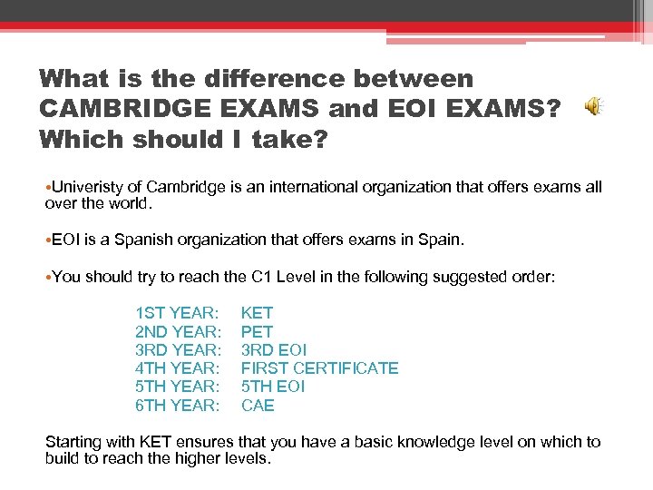 What is the difference between CAMBRIDGE EXAMS and EOI EXAMS? Which should I take?