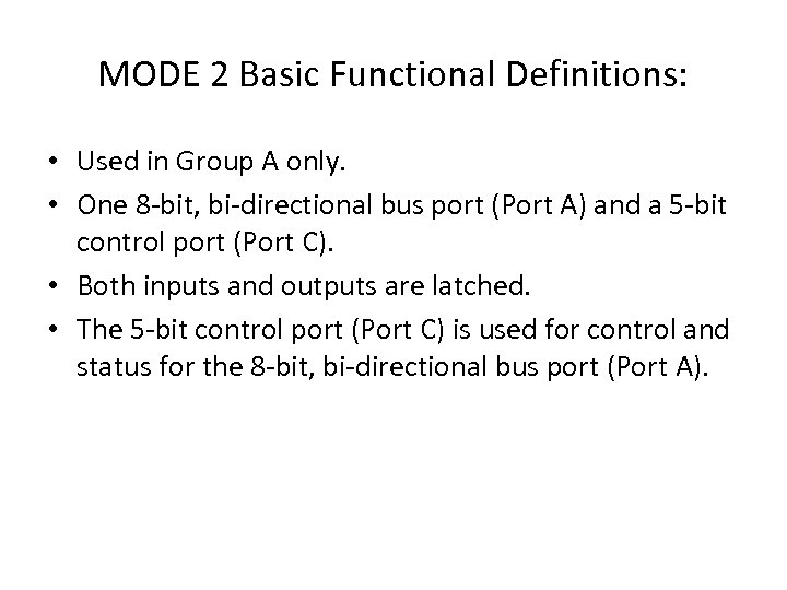 MODE 2 Basic Functional Definitions: • Used in Group A only. • One 8