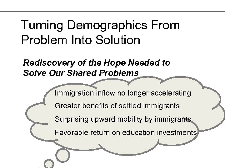 Turning Demographics From Problem Into Solution Rediscovery of the Hope Needed to Solve Our