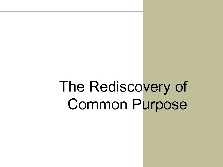 The Rediscovery of Common Purpose 