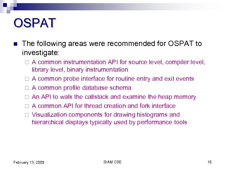 OSPAT n The following areas were recommended for OSPAT to investigate: ¨ ¨ ¨