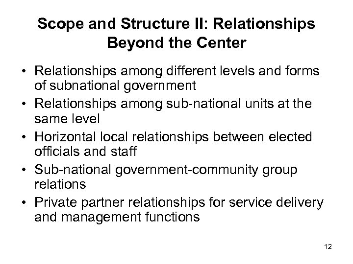 Scope and Structure II: Relationships Beyond the Center • Relationships among different levels and