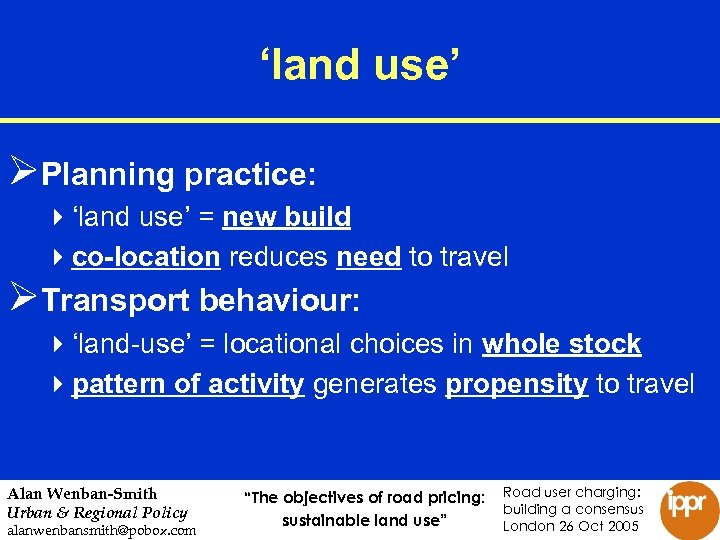 ‘land use’ ØPlanning practice: 4‘land use’ = new build 4 co-location reduces need to