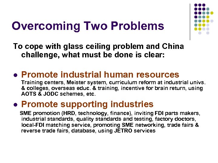 Overcoming Two Problems To cope with glass ceiling problem and China challenge, what must