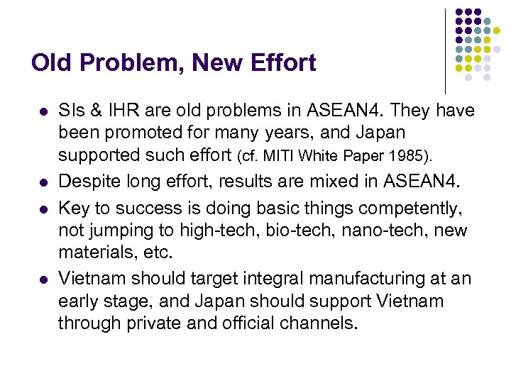 Old Problem, New Effort l l SIs & IHR are old problems in ASEAN