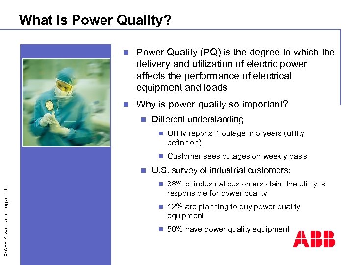 What is Power Quality? n Power Quality (PQ) is the degree to which the