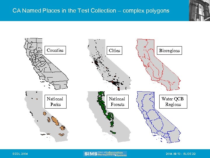 CA Named Places in the Test Collection – complex polygons Counties National Parks ECDL