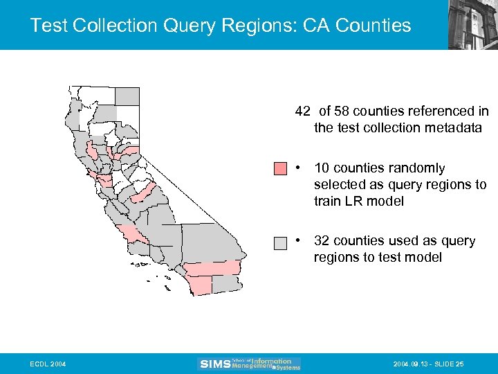 Test Collection Query Regions: CA Counties 42 of 58 counties referenced in the test