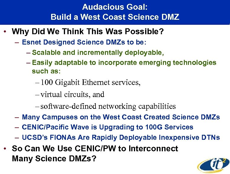 Audacious Goal: Build a West Coast Science DMZ • Why Did We Think This