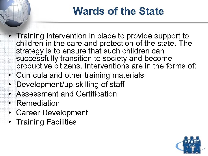 Wards of the State • Training intervention in place to provide support to children