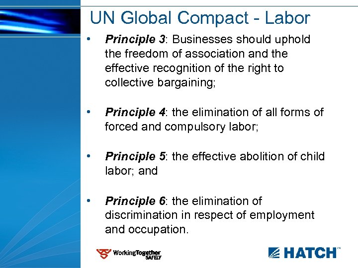 UN Global Compact - Labor • Principle 3: Businesses should uphold the freedom of