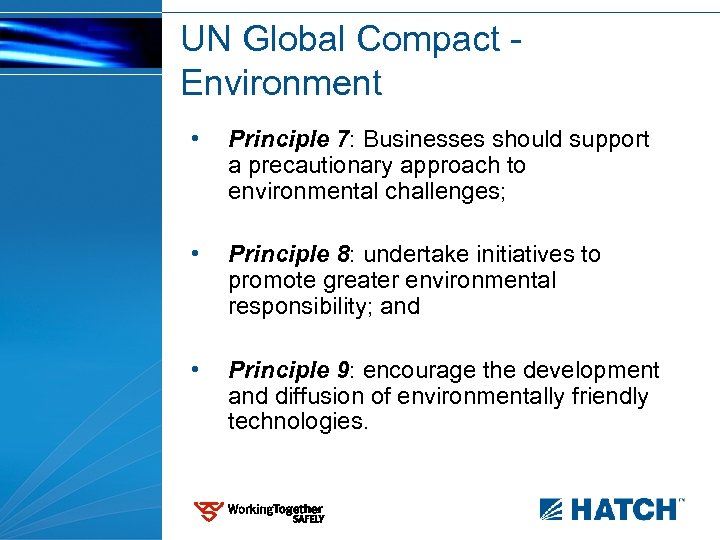 UN Global Compact - Environment • Principle 7: Businesses should support a precautionary approach